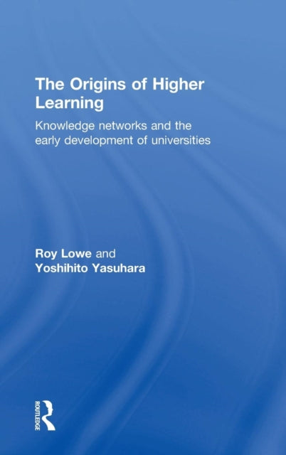 Book cover of: Origins of Higher Learning. By: Roy Lowe