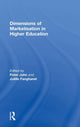Book cover of: Dimensions of Marketisation in Higher Education. By: Peter John