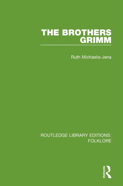 Book cover of: Brothers Grimm (RLE Folklore). By: Ruth Michaelis-Jena