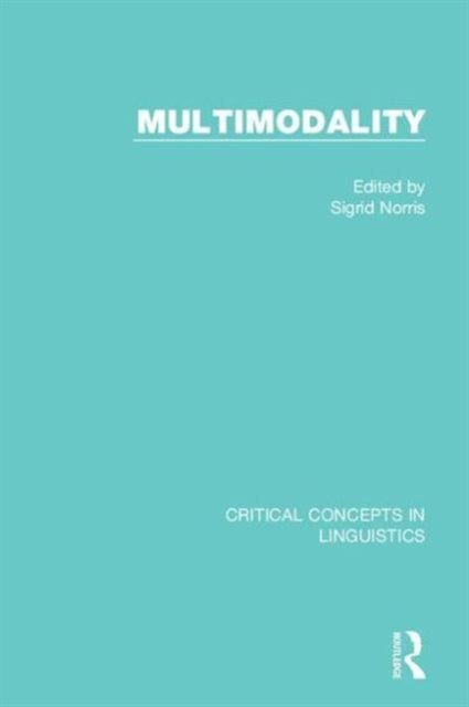 Book cover of: Multimodality. By: Sigrid Norris