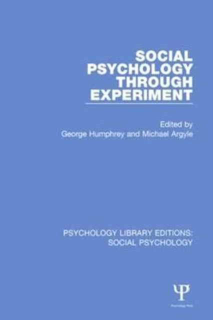 Book cover of: Social Psychology Through Experiment. By: George Humphrey