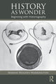 Book cover of: History as Wonder. By: Marnie Hughes-Warrington