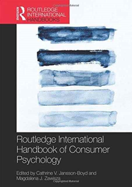 Book cover of: Routledge International Handbook of Consumer Psychology. By: Cathrine Jansson-Boyd