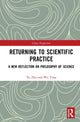 Book cover of: Returning to Scientific Practice. By: Tong Wu