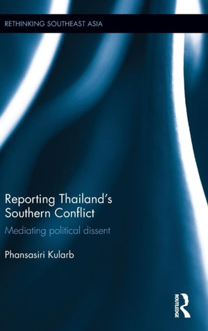 Reporting Thailand's Southern Conflict