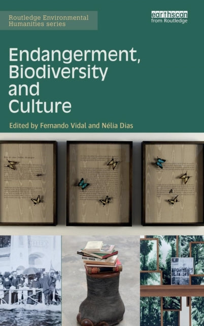 Book cover of: Endangerment, Biodiversity and Culture. By: Fernando Vidal