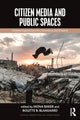 Book cover of: Citizen Media and Public Spaces. By: منى بيكر