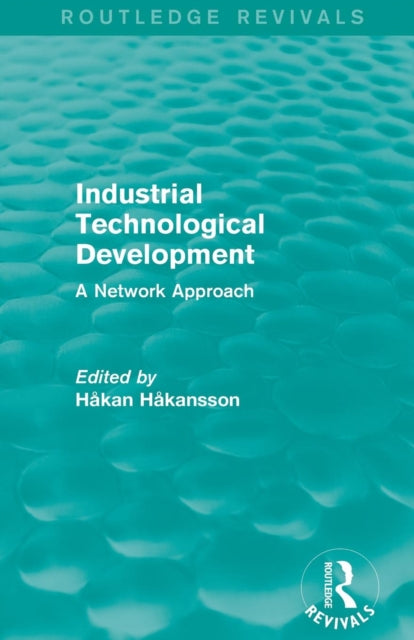 Book cover of: Industrial Technological Development (Routledge Revivals). By: Hakan Hakansson