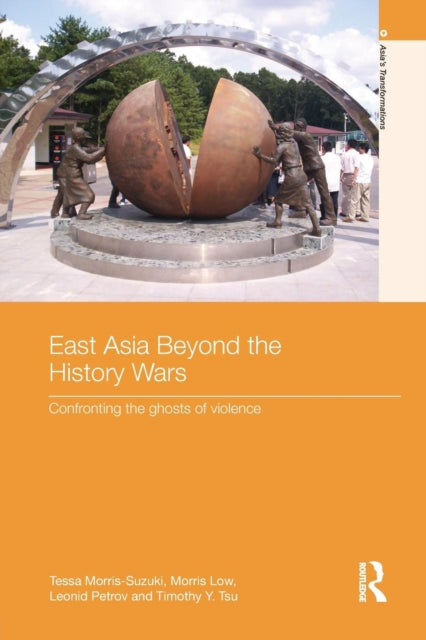 Book cover of: East Asia Beyond the History Wars. By: Tessa Morris-Suzuki