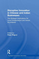 Book cover of: Disruptive Innovation in Chinese and Indian Businesses. By: Peter Ping Li