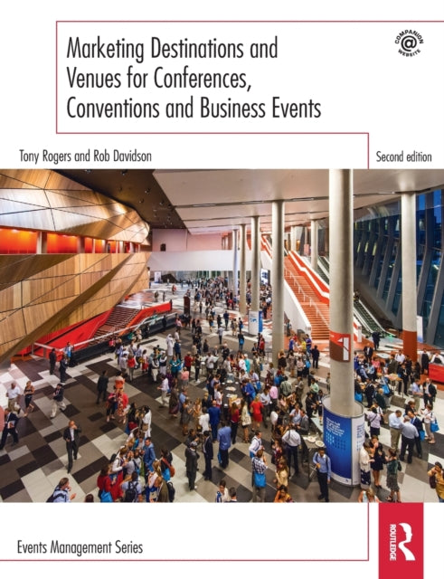 Book cover of: Marketing Destinations and Venues for Conferences, Conventions and Business Events. By: Tony Rogers