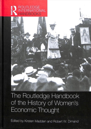 Routledge Handbook of the History of Women’s Economic Thought