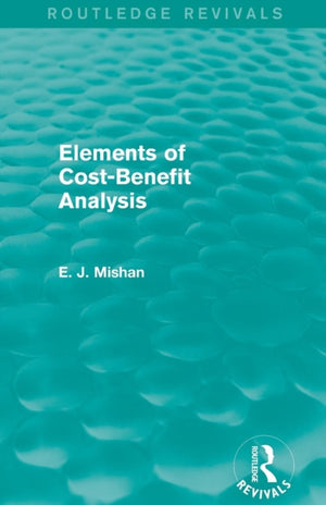 Elements of Cost-Benefit Analysis (Routledge Revivals)