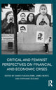 Book cover of: Critical and Feminist Perspectives on Financial and Economic Crises