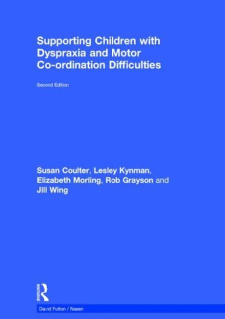 Book cover of: Supporting Children with Dyspraxia and Motor Co-ordination Difficulties. By: City Council of Baltimore Staff