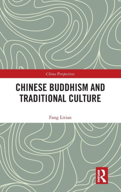 Book cover of: Chinese Buddhism and Traditional Culture. By: Litian Fang
