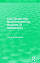 Book cover of: Low-Grade and Nonconventional Sources of Manganese (Routledge Revivals). By: David B. Brookes