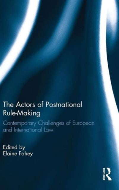 Book cover of: Actors of Postnational Rule-Making