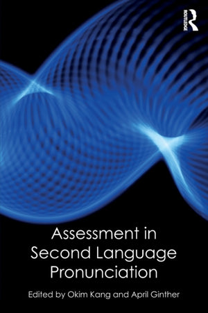 Assessment in Second Language Pronunciation