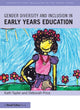 Book cover of: Gender Diversity and Inclusion in Early Years Education. By: Kath Tayler
