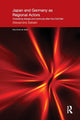Book cover of: Japan and Germany as Regional Actors. By: Alexandra Sakaki