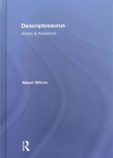 Book cover of: Descriptosaurus: Action & Adventure. By: Alison Wilcox
