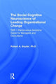 Book cover of: Social Cognitive Neuroscience of Leading Organizational Change. By: Robert A. Snyder