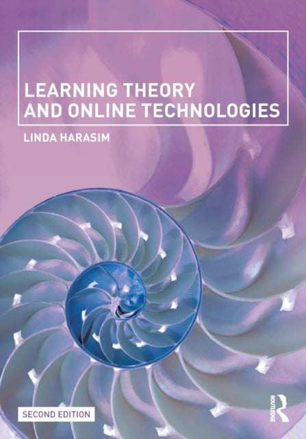 Book cover of: Learning Theory and Online Technologies. By: Linda Harasim