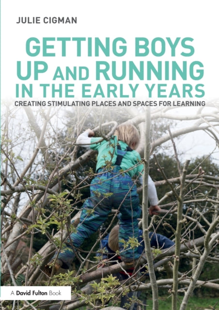 Book cover of: Getting Boys Up and Running in the Early Years. By: Julia Cigman