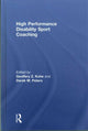 Book cover of: High Performance Disability Sport Coaching. By: Geoffery Z. Kohe