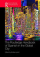 Book cover of: Routledge Handbook of Spanish in the Global City. By: Andrew Lynch