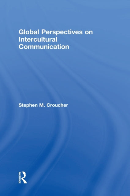 Book cover of: Global Perspectives on Intercultural Communication