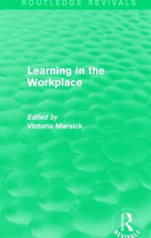 Learning in the Workplace (Routledge Revivals)