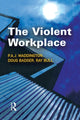 Book cover of: Violent Workplace. By: P.A.J. Waddington