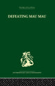 Book cover of: Defeating Mau Mau. By: Louis Leakey