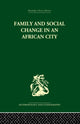 Book cover of: Family and Social Change in an African City. By: Peter Marris