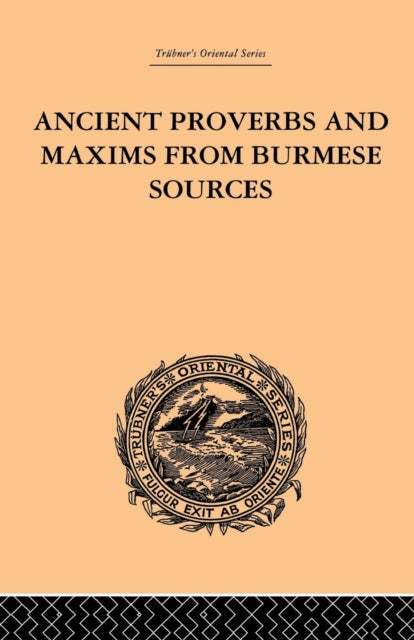 Book cover of: Ancient Proverbs and Maxims from Burmese Sources. By: James Gray
