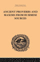 Book cover of: Ancient Proverbs and Maxims from Burmese Sources. By: James Gray