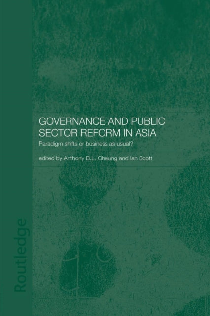 Book cover of: Governance and Public Sector Reform in Asia. By: Anthony Cheung