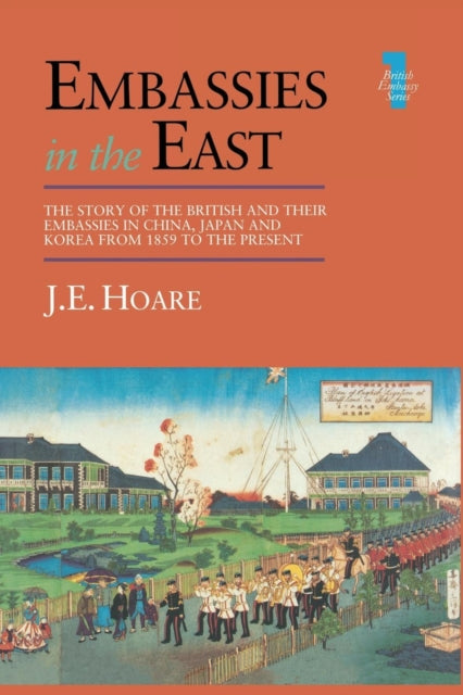 Book cover of: Embassies in the East. By: J. E. Hoare