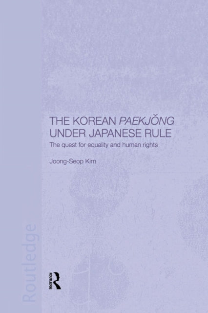 Book cover of: Korean Paekjong Under Japanese Rule. By: Joong-Seop Kim