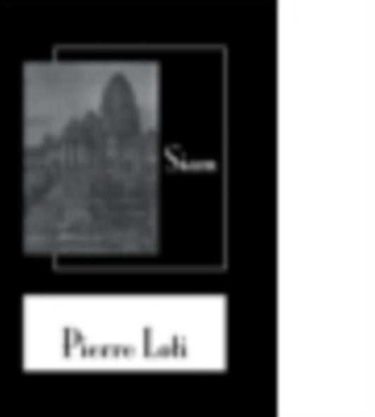 Book cover of: Siam. By: Loti