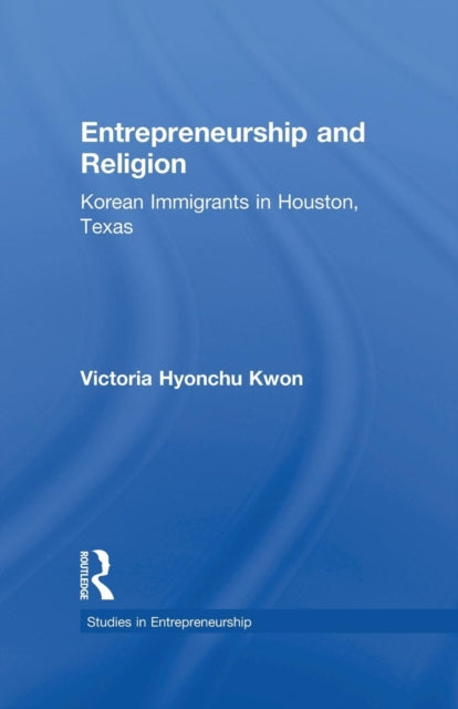 Book cover of: Entrepreneurship and Religion. By: Victoria Hyonchu Kwon