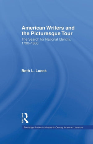 American Writers and the Picturesque Tour