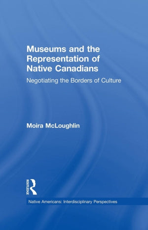 Museums and the Representation of Native Canadians