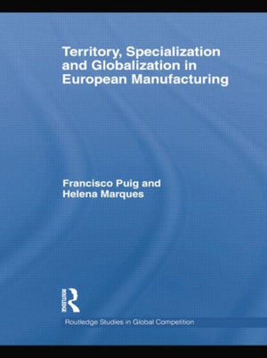 Territory, specialization and globalization in European Manufacturing