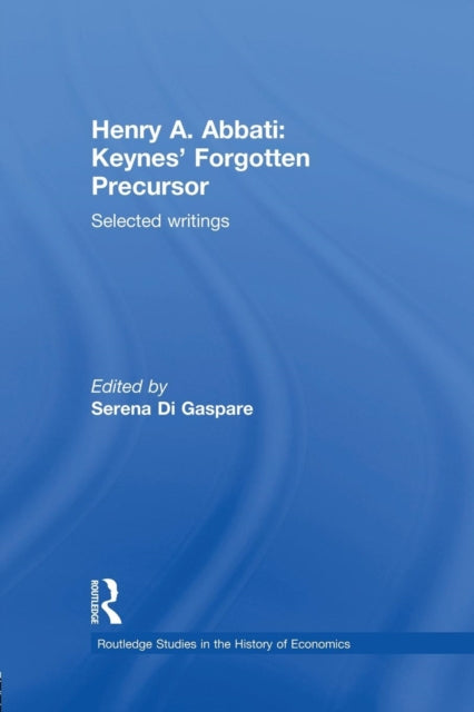 Henry A. Abbati: Keynes' Forgotten Precursor