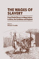 Book cover of: Wages of Slavery. By: Michael Twaddle