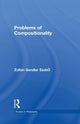 Book cover of: Problems of Compositionality. By: Zoltán Gendler Szabó