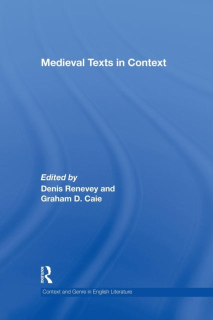 Book cover of: Medieval Texts in Context. By: Graham D. Caie